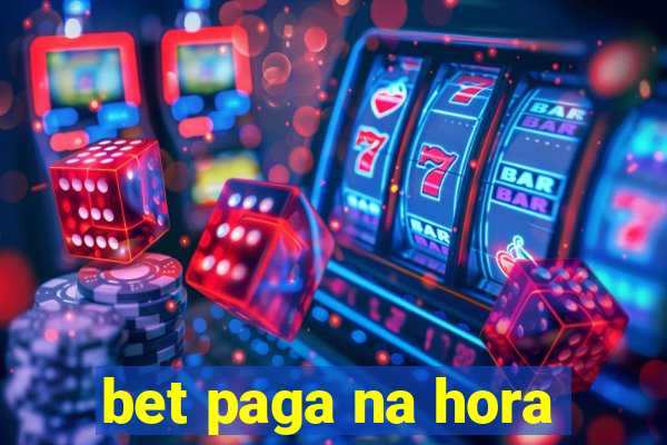bet paga na hora